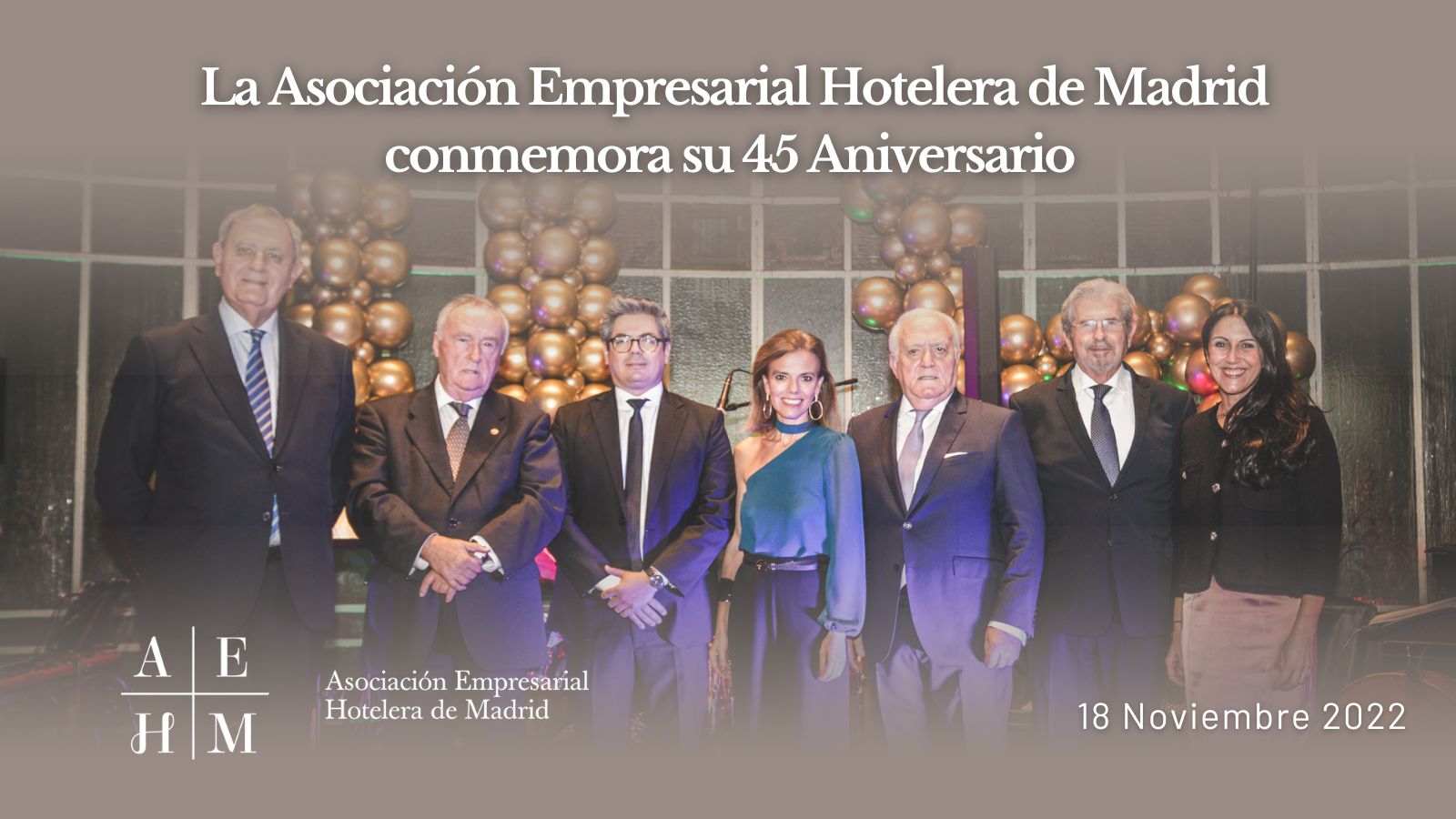 La Asociación Empresarial Hotelera De Madrid Conmemora Su 45 Aniversario Aehm