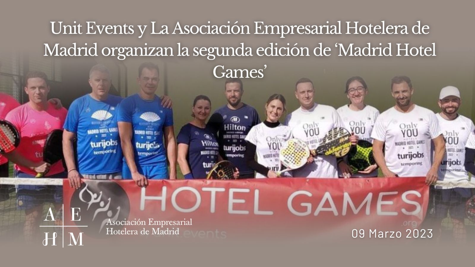 Unit Events Y La Asociación Empresarial Hotelera De Madrid Organizan La Segunda Edición De