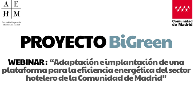 WEBINAR: ADAPTACIÓN E IMPLANTACIÓN DE UNA PLATAFORMA PARA LA EFICIENCIA ENERGÉTICA DEL SECTOR HOTELERO DE LA COMUNIDAD DE MADRID